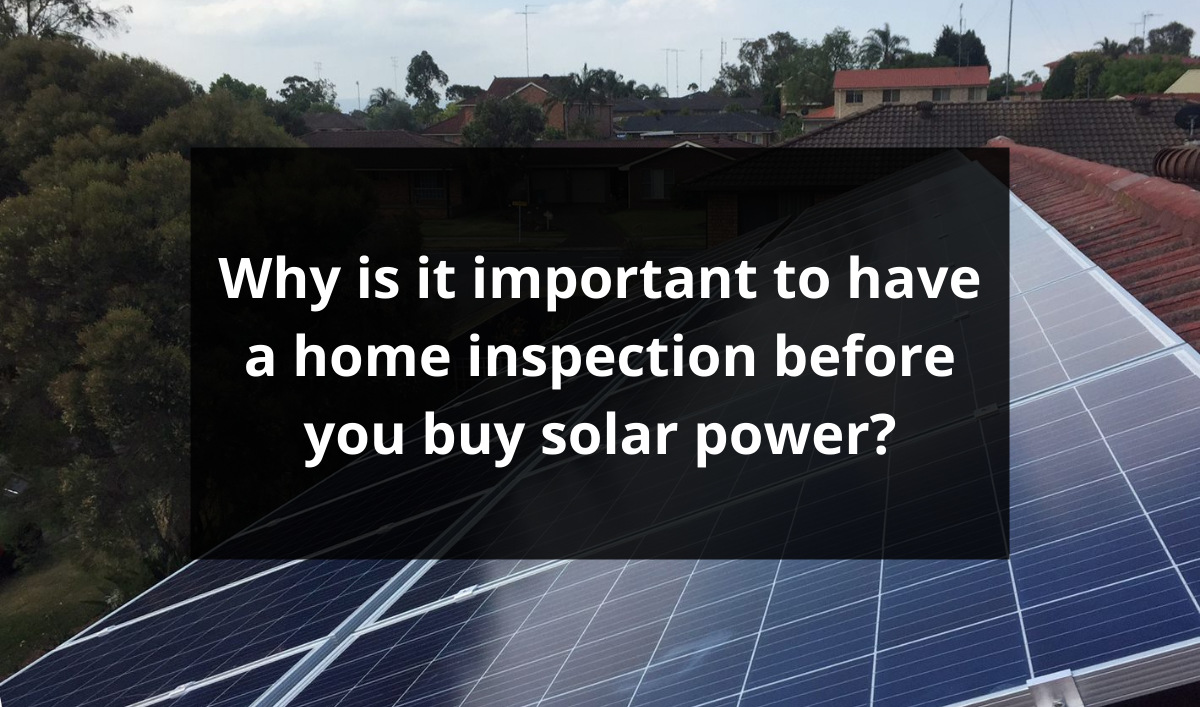 Feature image for Why is it important to have a home inspection before you buy solar power?